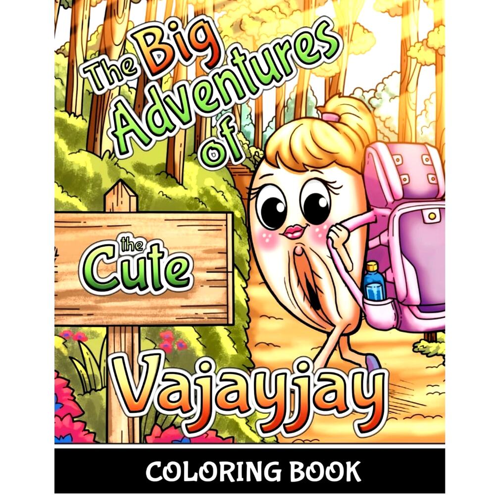 The Big Adventures of the Cute Vajayjay Coloring Book
